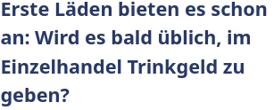 Trinkgeld einzelhandel